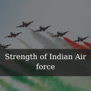 Strength of Indian Air force