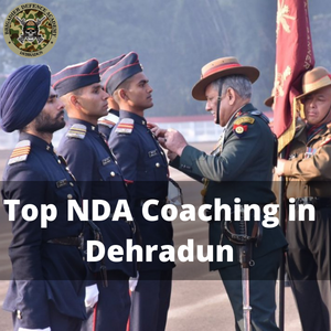 Top NDA Coaching in Dehradun