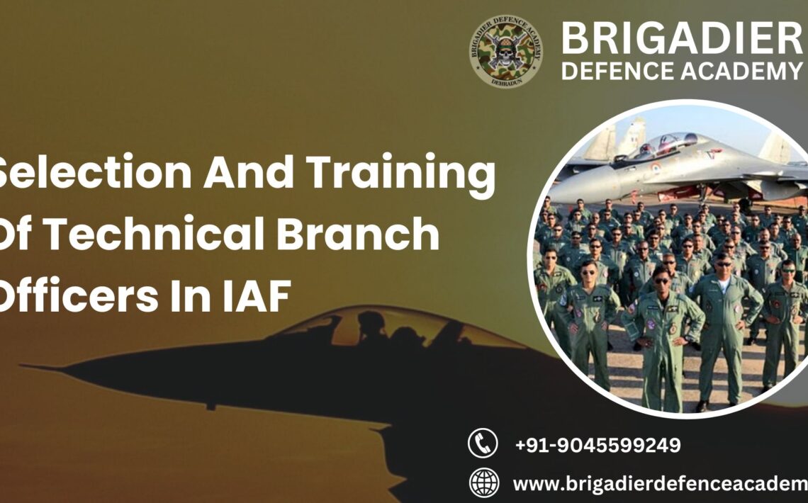 Selection And Training Of Technical Branch Officers In IAF