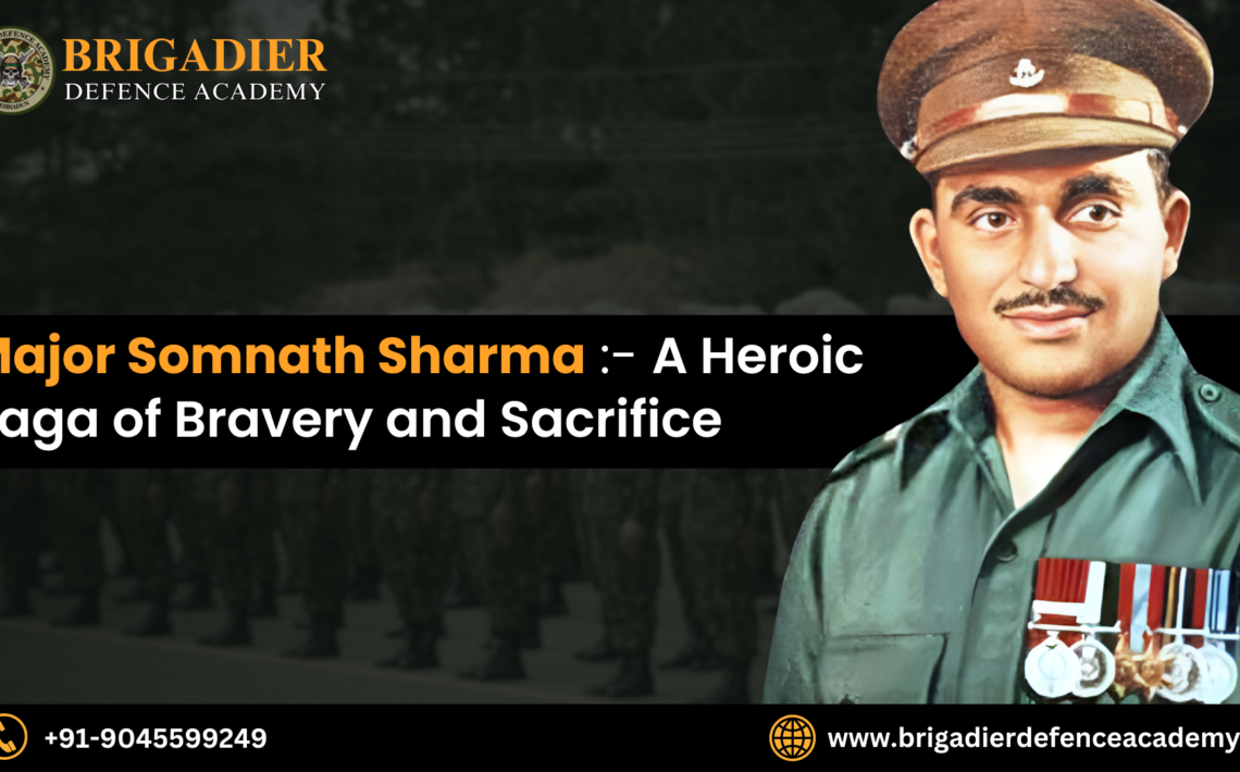 Major Somnath Sharma: A Heroic Saga of Bravery and Sacrifice