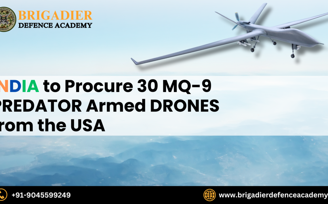 India to procure 30 MQ-9 Predator Armed drones from the US