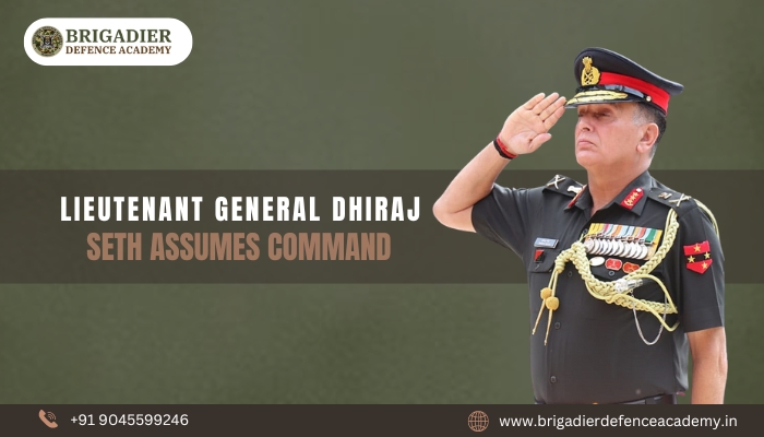 Lieutenant General Dhiraj Seth Assumes Command