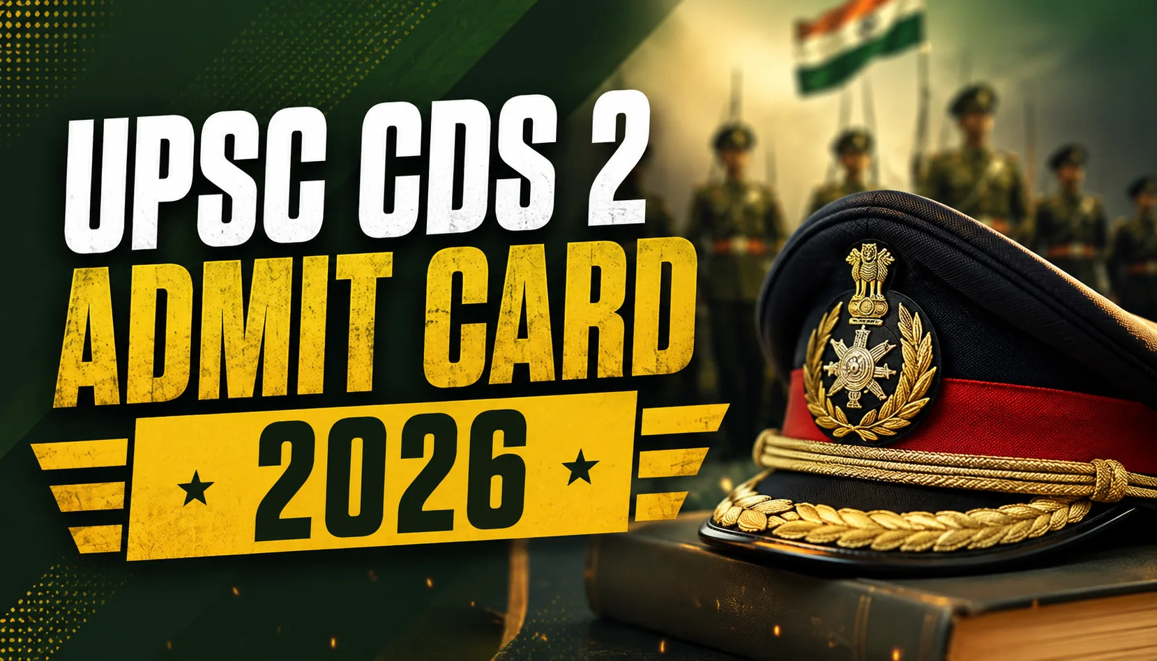 UPSC CDS 2 Admit Card 2026